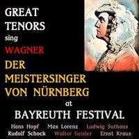 Great Tenors sing Wagner · Die Meistersinger von Nürnberg
