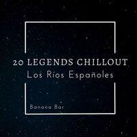 20 Legends Chillout (Los Rios Espanoles)