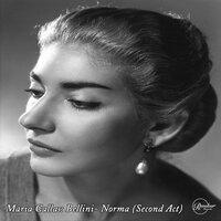 Maria Callas: Bellini - Norma (Second Act)