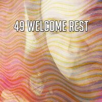 49 Welcome Rest