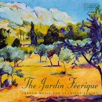 Le jardin féerique: French Music for Clarinet Sextet
