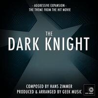 The Dark Knight - Aggressive Expansion - Main Theme