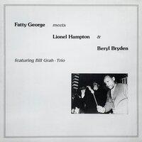 Fatty George meets Lionel Hampton & Beryl Bryden