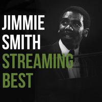Jimmy Smith, Streaming Best