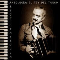 Antología: El Rey del Tango