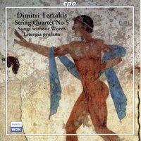 Terzakis: String Quartet No. 5, Die Farben des Ozeans, Lieder ohne Worte & Liturgia profana