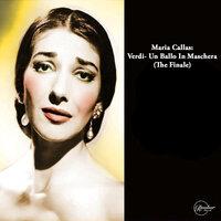 Maria Callas: Verdi- Un Ballo In Maschera (The Finale)