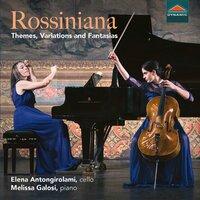 Rossiniana: Themes, Variations & Fantasias