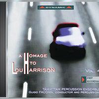 Harrison, L.: Homage To Lou Harrison (A), Vol. 4 - Air for the Poet / Organ Concerto / May Rain / Varied Trio / Elegy / Fifth Simfony
