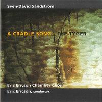 Sandström: A Cradle Song & The Tyger