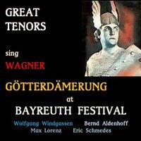 Great Tenors sing Wagner · Götterdämmerung