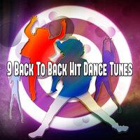 9 Back To Back Hit Dance Tunes