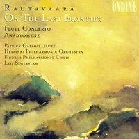 Rautavaara, E.: On the Last Frontier / Flute Concerto / Anadyomene