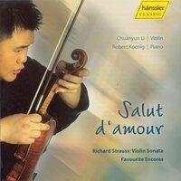 Li, Chuanyun: Salut D'Amour - Strauss Violin Sonata and Favourite Encores