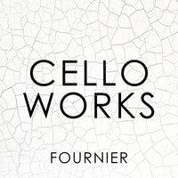 Cello Works: Fournier