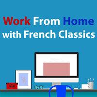 Work From Home With French Classics