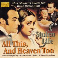 Steiner: All This, and Heaven Too / A Stolen Life