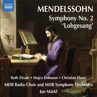 Mendelssohn: Symphony No. 2, "Lobgesang"