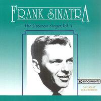 Frank Sinatra 2 - The Greatest Singer, Vol. 1
