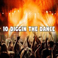10 Diggin the Dance