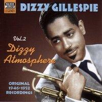 Gillespie, Dizzy: Dizzy Atmosphere (1946-1952)