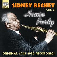 Bechet, Sidney: House Party (1943-1952)