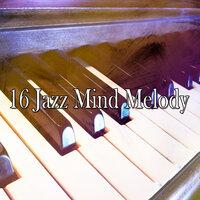 16 Jazz Mind Melody