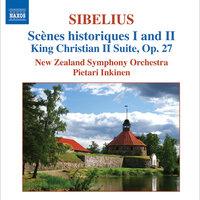 Sibelius: Scenes Historiques I and Ii / King Christian Ii Suite