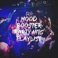 Mood Booster Party Hits Playlist