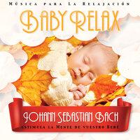 Baby Relax - Johann Sebastian Bach (8D)