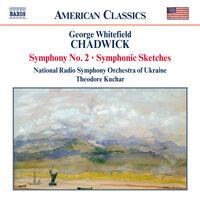Chadwick: Symphony No. 2 / Symphonic Sketches