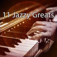 11 Jazzy Greats