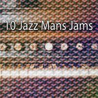 10 Jazz Mans Jams