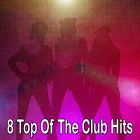 8 Top of the Club Hits