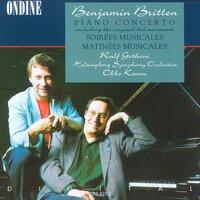 Britten, B.: Piano Concerto / Soirees Musicales / Matinees Musicales