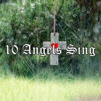 10 Angels Sing