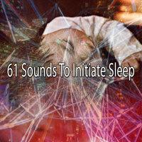 61 Sounds to Initiate Sle - EP