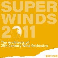 H.U.E. Super-Winds 2011: The Architects of 21st Century Wind Orchestra