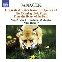 Janacek, L.: Operatic Orchestral Suites, Vol. 3  - the Cunning Little Vixen / From the House of the Dead