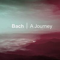 Bach - A Journey