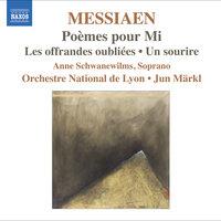 Messiaen, O.: Poemes Pour Mi / Les Offrandes Oubliees / Un Sourire