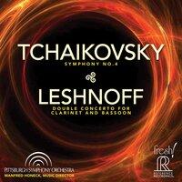 Tchaikovsky: Symphony No. 4 - Johnathan Leshnoff: Double Concerto for Clarinet & Bassoon