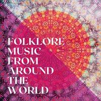 Folklore Music from Around the World