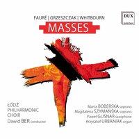 Fauré, Grzeszczak & Whitbourn: Masses