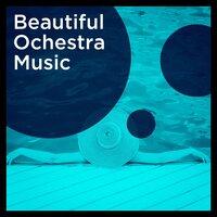 Beautiful Ochestra Music
