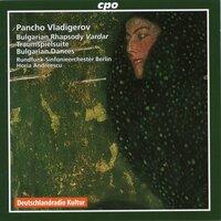 Vladigerov: Bulgarian Rhapsody, Traumspielsuite & 7 Symphonic Bulgarian Dances