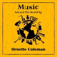 Music Around the World by Ornette Coleman