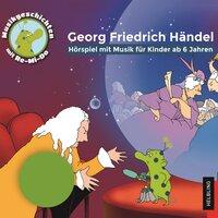 Georg Friedrich Händel. Hörspiel mit Musik für Kinder. Musikgeschichten mit Re-Mi-Do