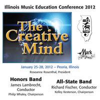 2012 Illinois Music Educators Association (IMEA): Honors Band & All-State Band