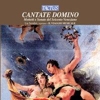 Cantate Domino: Motetti e Sonate del Seicento Veneziano